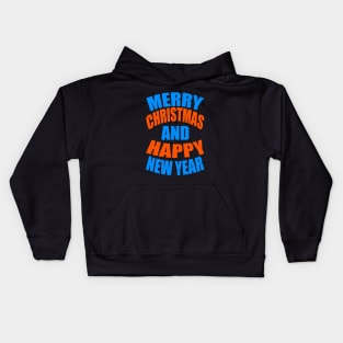 Merry Christmas and happy new year Kids Hoodie